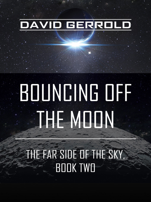 Title details for Bouncing Off the Moon by David Gerrold - Available
